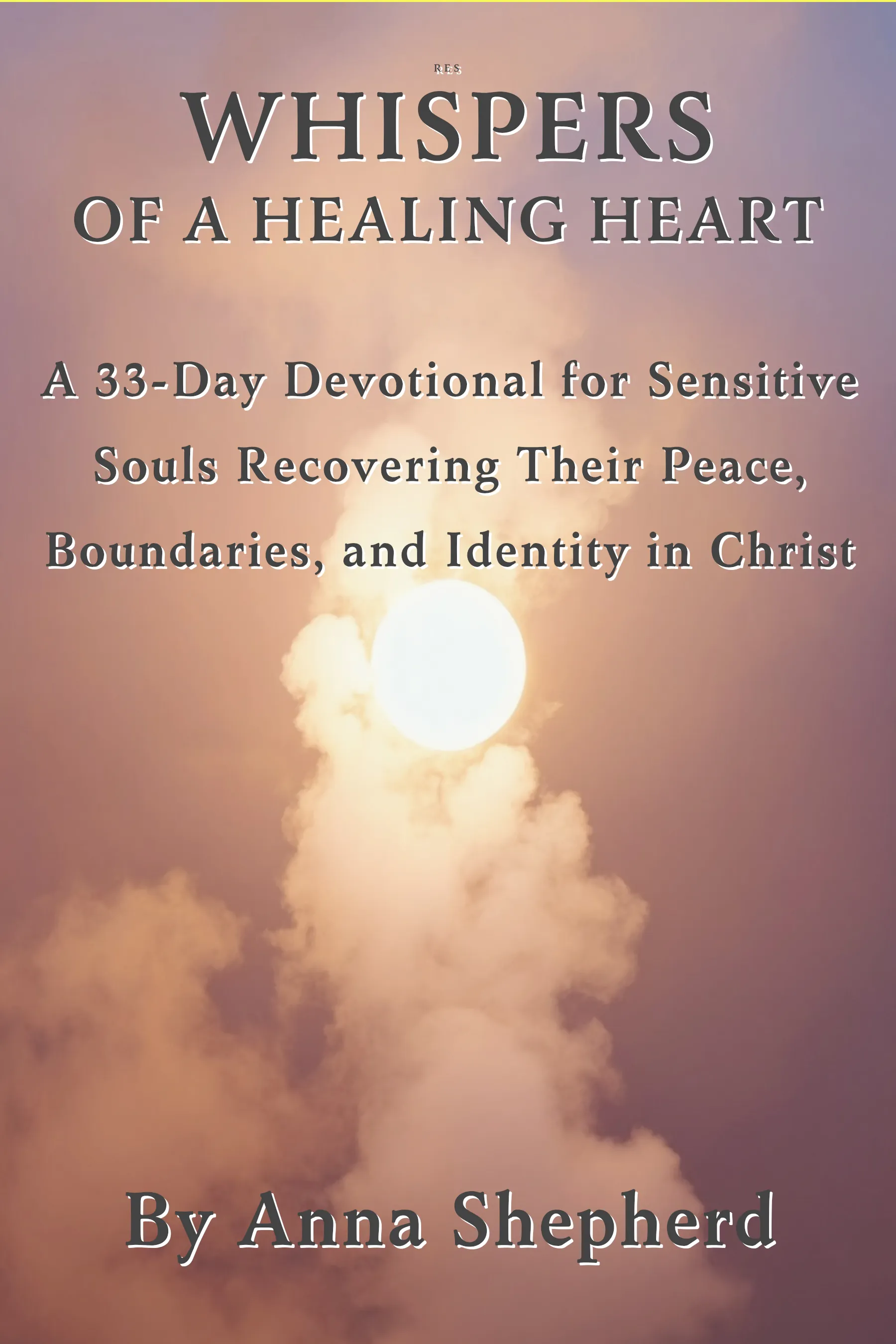 Cover of Faith and Narcissistic Abuse Recovery, Volume 3: Whispers of a Healing Heart