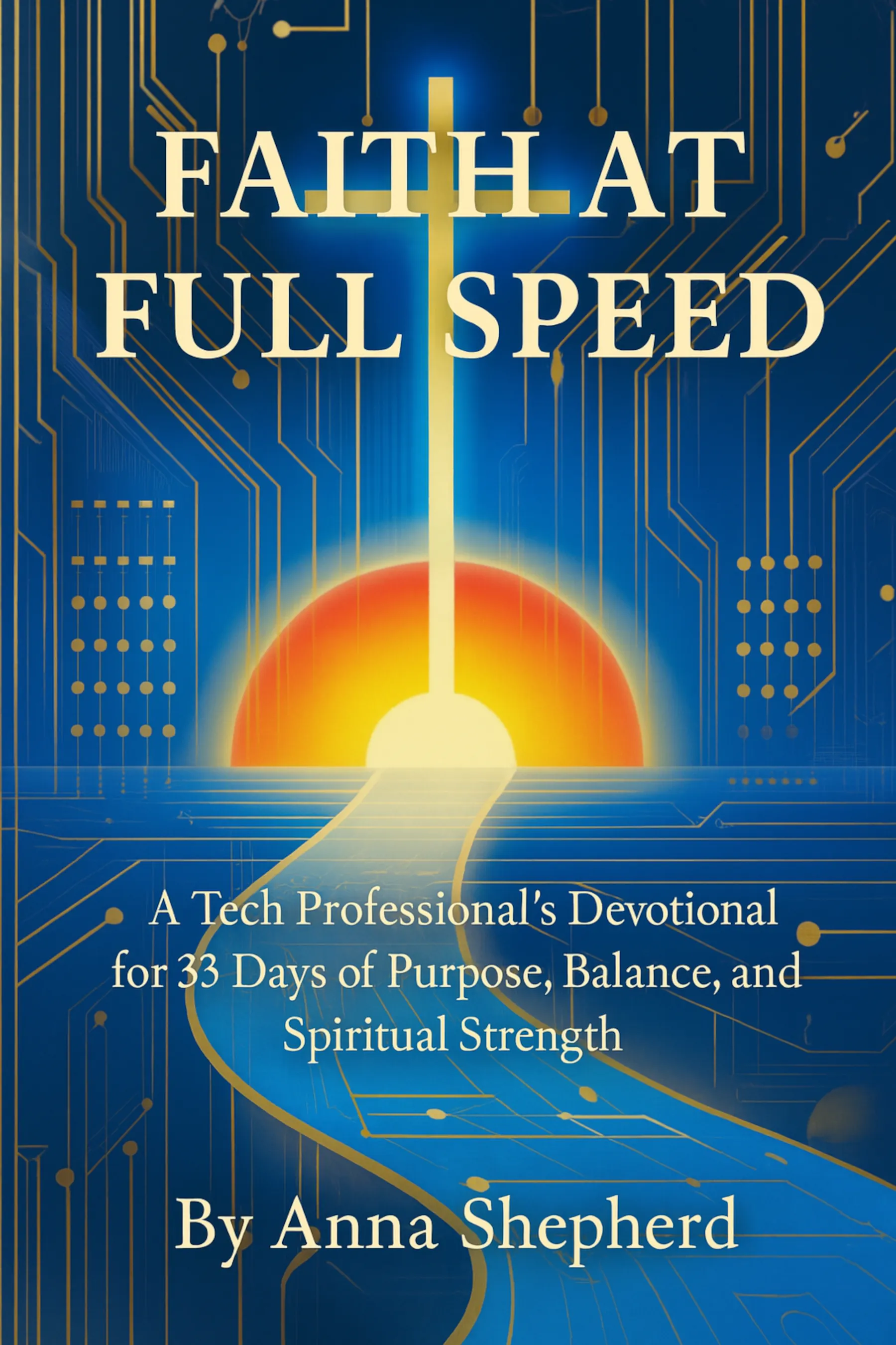 Cover of Faith & Technology, Volume 4: Faith At Full Speed