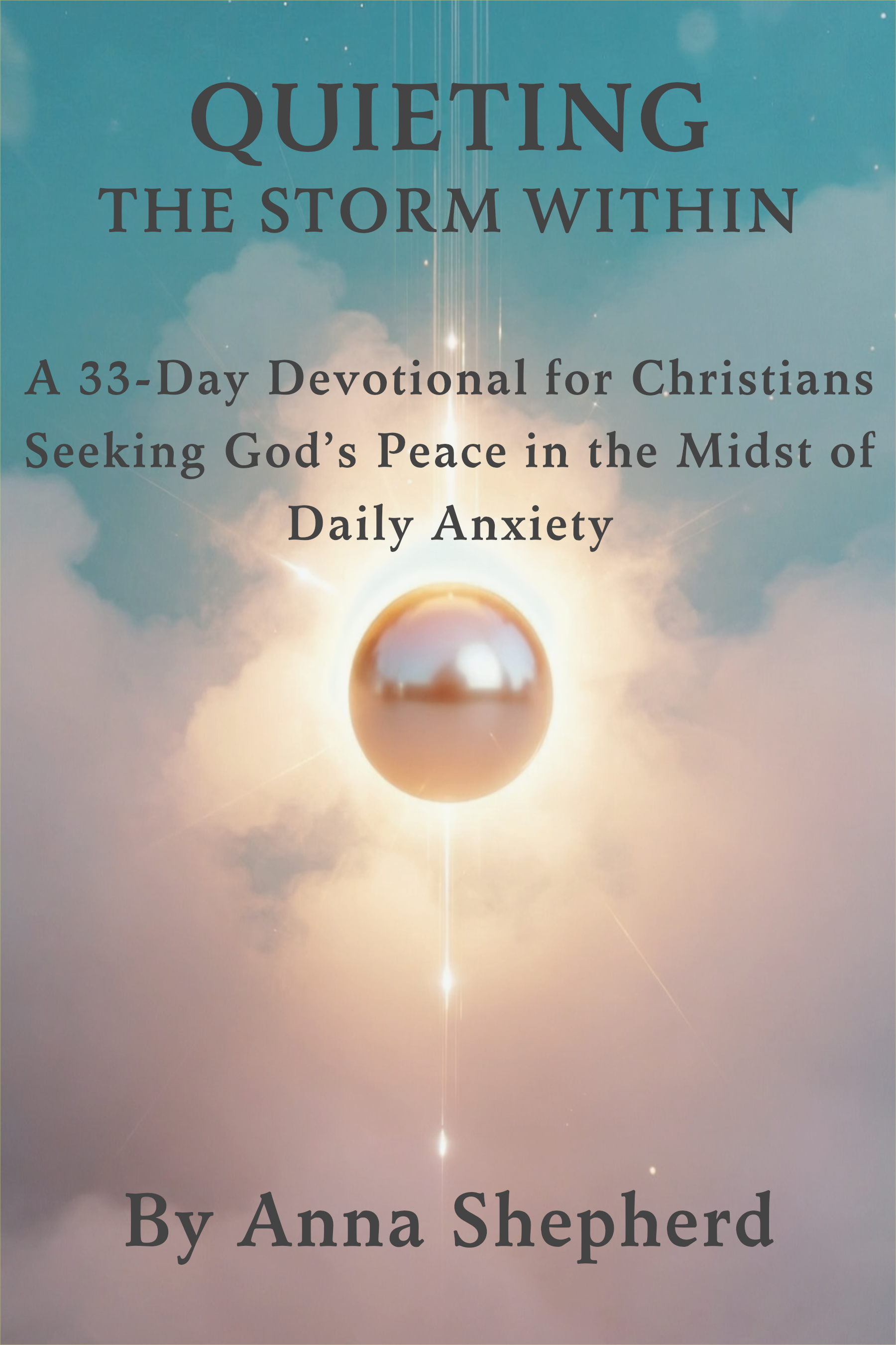 Cover of Overcoming Fear and Anxiety, Volume 1: Quieting the Storm Within