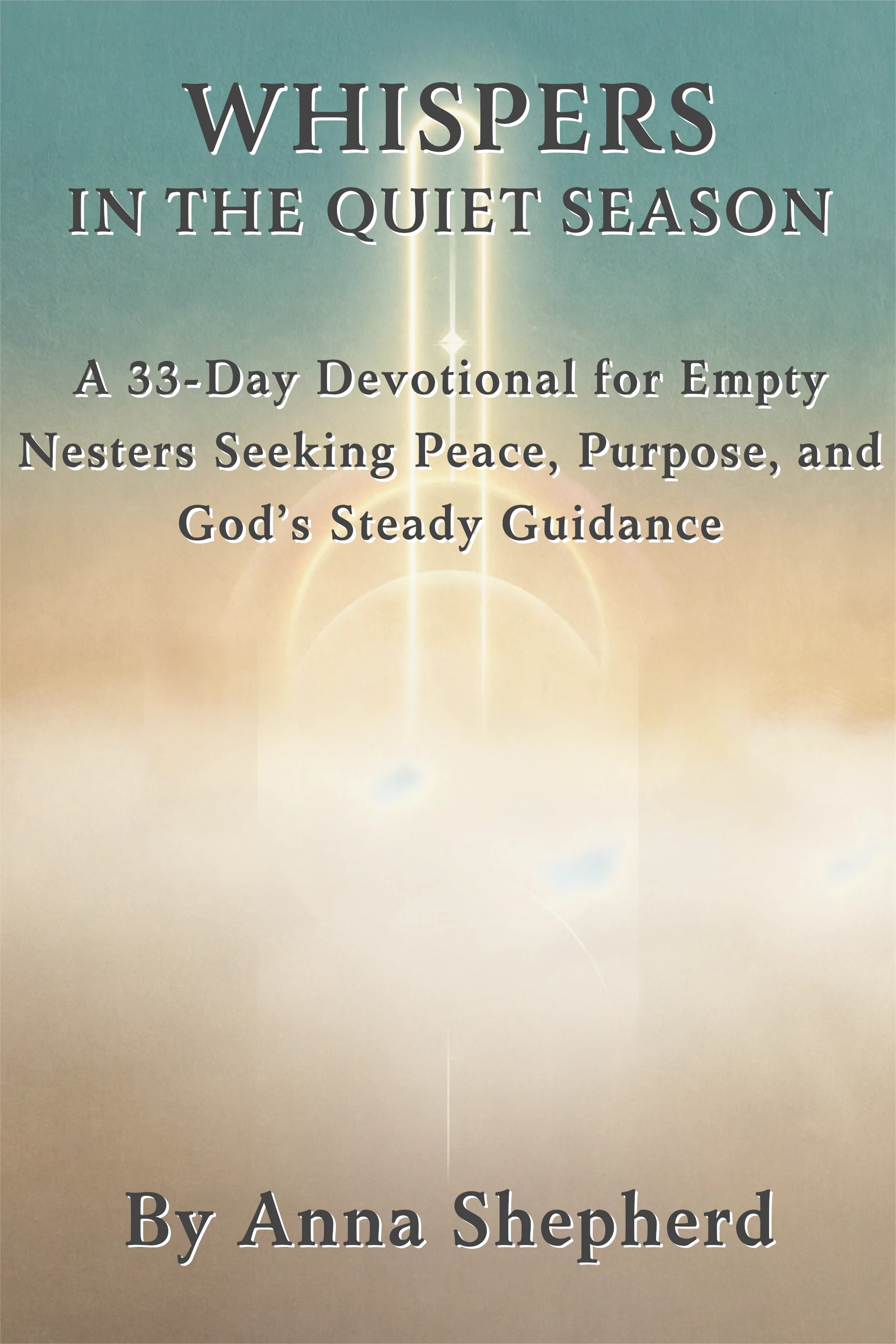 Cover of Trusting God in Uncertainty, Volume 3: Whispers in the Quiet Season
